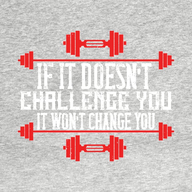 If it doesn’t challenge you, it won’t change you by TS Studio